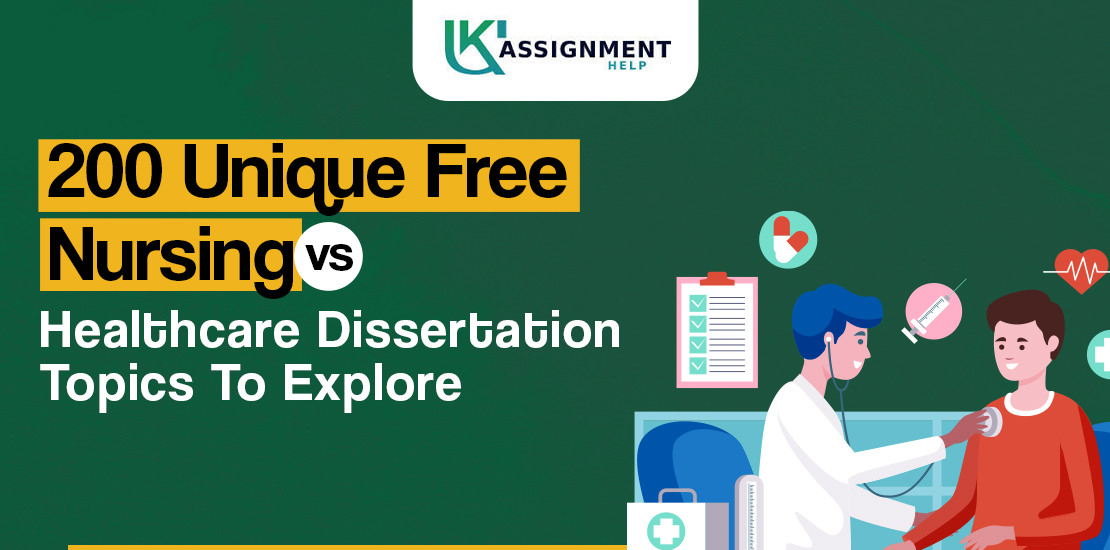 200 Unique Nursing and Healthcare Dissertation Topics to Explore – 100% Free