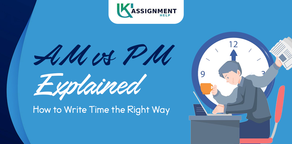 AM vs PM Explained: How to Write Time the Right Way
