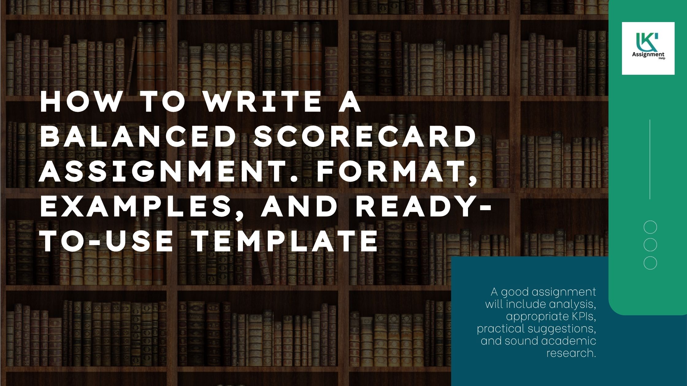 How to Write a Balanced Scorecard Assignment. Format, Examples, and Ready to Use Template